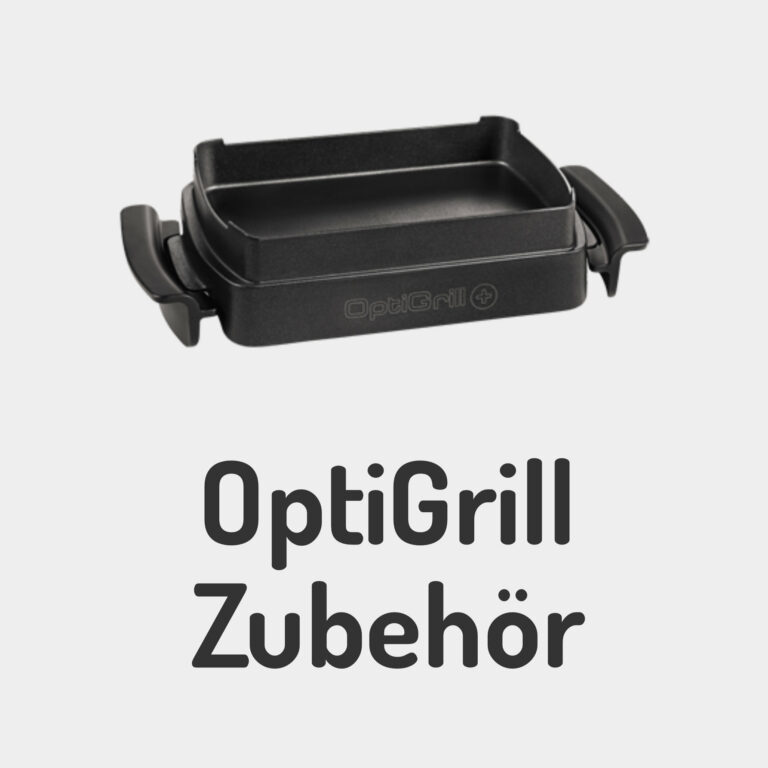 Tefal OptiGrill Zubehör Ratgeber